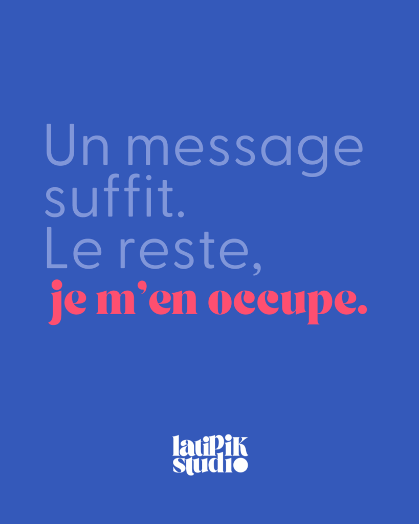 visuel latipik studio un message suffit, le reste je m'en occupe